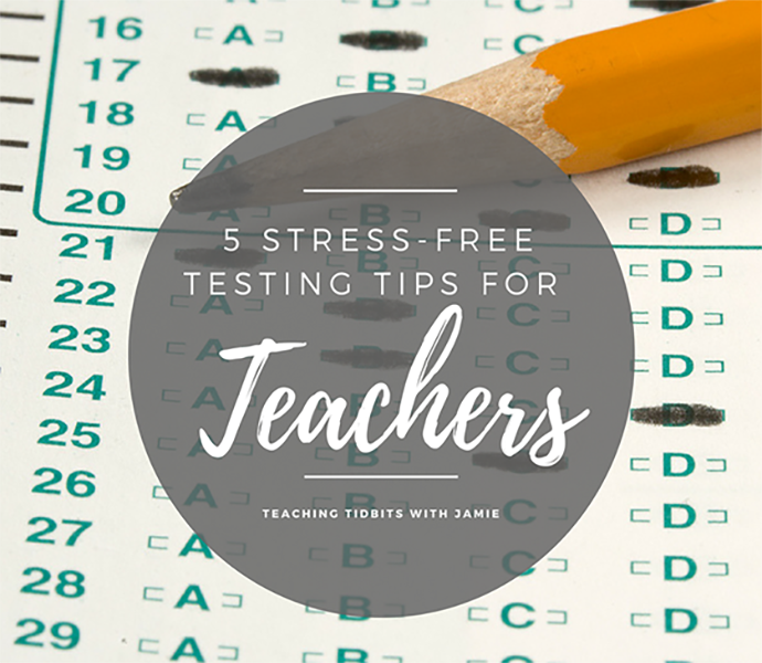 Testing Tips for Teachers